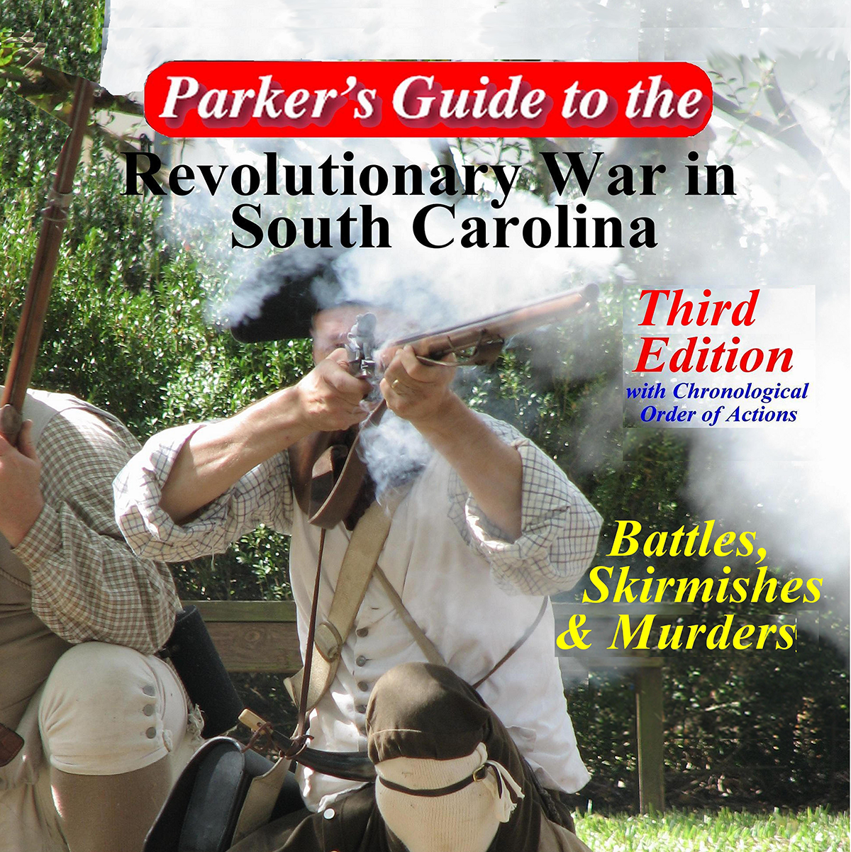 Parker's Guide to the Revolutionary War in South Carolina (5th Edition - New Summer 2026)